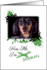 Kiss Me, I’m Irish (German)! - St Patrick’s Day card