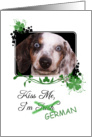 Kiss Me, I’m Irish (German)! - St Patrick’s Day card