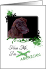 Kiss Me, I’m Irish (American)! - St Patrick’s Day card