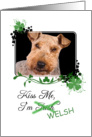 Kiss Me, I’m Irish (Welsh)! - St Patrick’s Day card