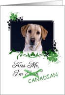 Kiss Me, I’m Irish (Canadian)! - St Patrick’s Day card