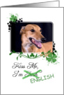 Kiss Me, I’m Irish (English)! - St Patrick’s Day card