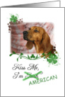 Kiss Me, I’m Irish (American)! - St Patrick’s Day card