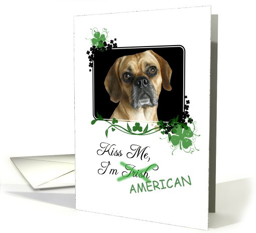 Kiss Me, I'm Irish (American)! - St Patrick's Day card (774624)