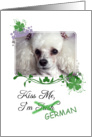 Kiss Me, I’m Irish (German)! - St Patrick’s Day card