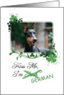 Kiss Me, I’m Irish (German)! - St Patrick’s Day card