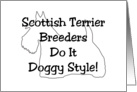 All Occasion Card - Scottish Terrier Breeders Do It Doggy Style card