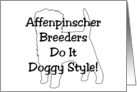 All Occasion Card - Affenpinscher Breeders Do It Doggy Style card