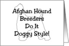 All Occasion Card - Afghan Hound Breeders Do It Doggy Style card