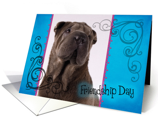 Friendship Day card featuring a Chinese Shar Pei card (833969)