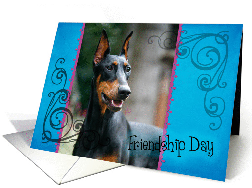 Friendship Day card featuring a Doberman Pinscher with... (833979)