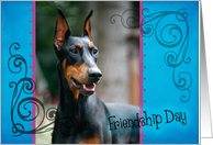 Friendship Day card featuring a Doberman Pinscher with cropped ears card