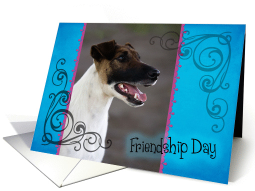 Friendship Day card featuring a Smooth Fox Terrier card (833982)
