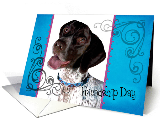 Friendship Day card featuring a German Shorthaired Pointer card