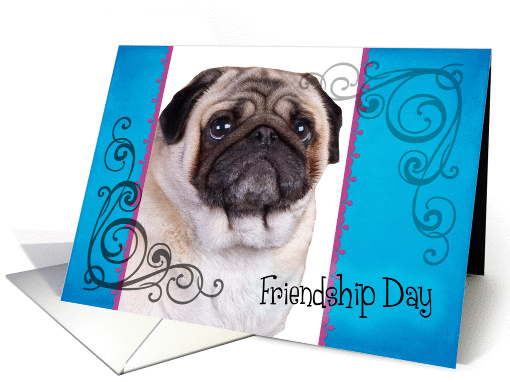 Friendship Day card featuring a Pug card (834120)