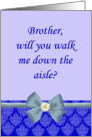 Brother walk me down the aisle, blue with bow and daisy card