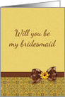 Be My Bridesmaid Request, Country Brown and Golden Tan card