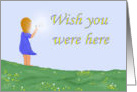 Wish you were here, Girl with Dandelion card