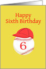 Happy 6th Birthday, Baseball or Softball and Red Cap card