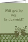 Be my Bridesmaid Sage green card