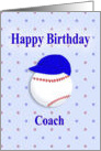 Happy Birthday Coach, Baseball with Blue Cap card