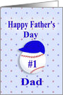 Happy Father’s Day,#1 Dad, Baseball with Blue Cap card