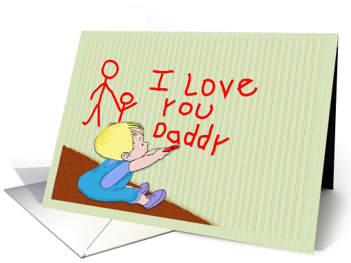 I Love Daddy, toddler boy drawing on wall card (1023275)