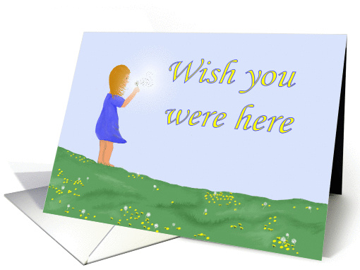 Wish you were here, Girl with Dandelion card (1070145)
