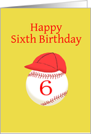 Happy 6th Birthday, Baseball or Softball and Red Cap card