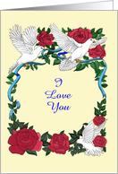 Rose and Doves Romantic Old Fashioned I Love You card