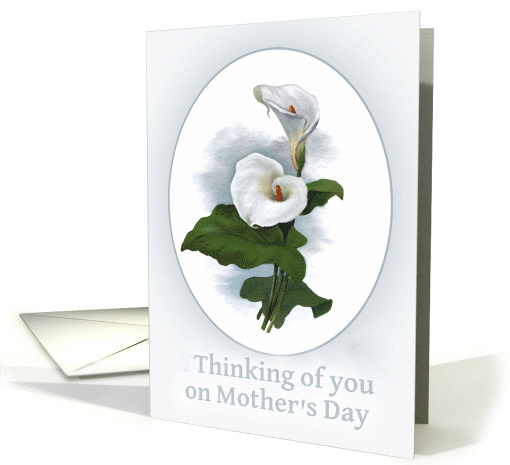 Thinking of you on Mother's Day, Loss of a Child, Calla Lily card