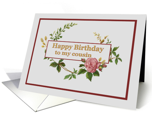 Happy Birthday Cousin, with Vintage Pink Rose card (1376142)