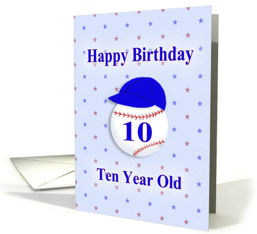 Happy Birthday Ten Year Old, Baseball with Blue Cap card (1379836)
