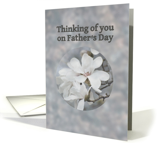 Father's Day, Thinking of You, White Blossoms card (1604364)