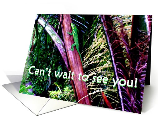 Lizard can't wait to see you! card (491311)