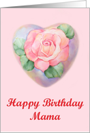 Rose Heart Mama’s Birthday card