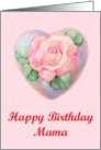 Rose Heart Mama’s Birthday card