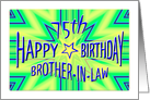 Custom for Nancy 75th Birthday Brother in law card