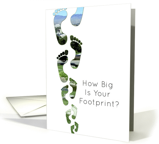 How Big Is Your Footprint? Earth Day card (1034673)