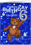 6th Birthday Dancing Teddy Bear for Daughter card