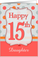 Daughter 15th Birthday Polka dots card