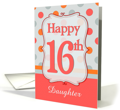 Daughter 16th Birthday Polka dots card (1208876)