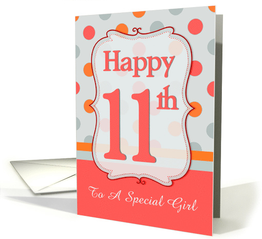 11th Birthday Polka dots for Girl, Custom Text card (1210124)