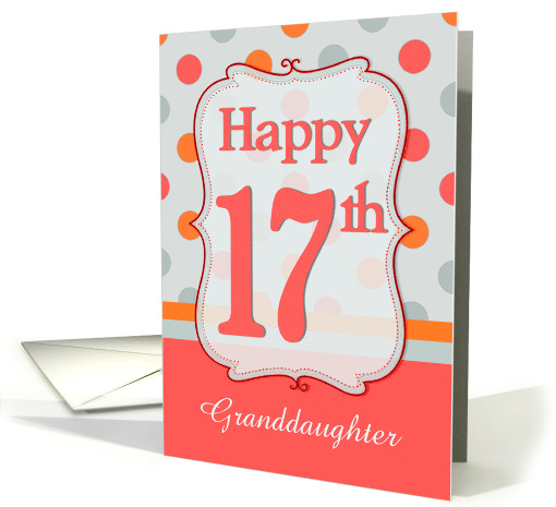 Granddaughter 17th Birthday Polka dots card (1210910)