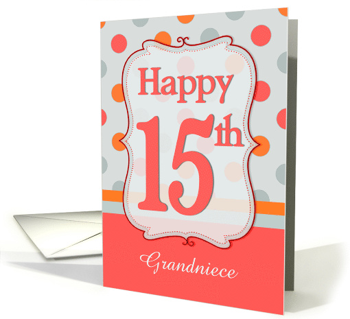 Grandniece15th Birthday Polka dots card (1212700)