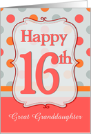 Great Granddaughter 16th Birthday Polka dots card