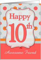 Friend 10th Birthday Polka dots card