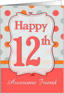 Friend 12th Birthday Polka dots card