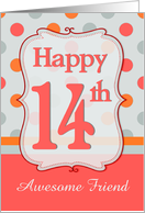 Friend 14th Birthday Polka dots card