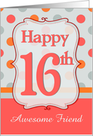 Friend 16th Birthday Polka dots card